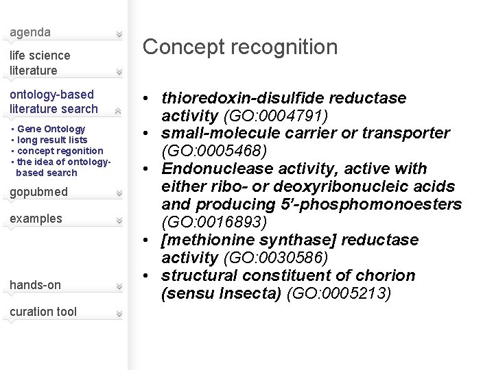 agenda life science literature ontology-based literature search • Gene Ontology • long result lists