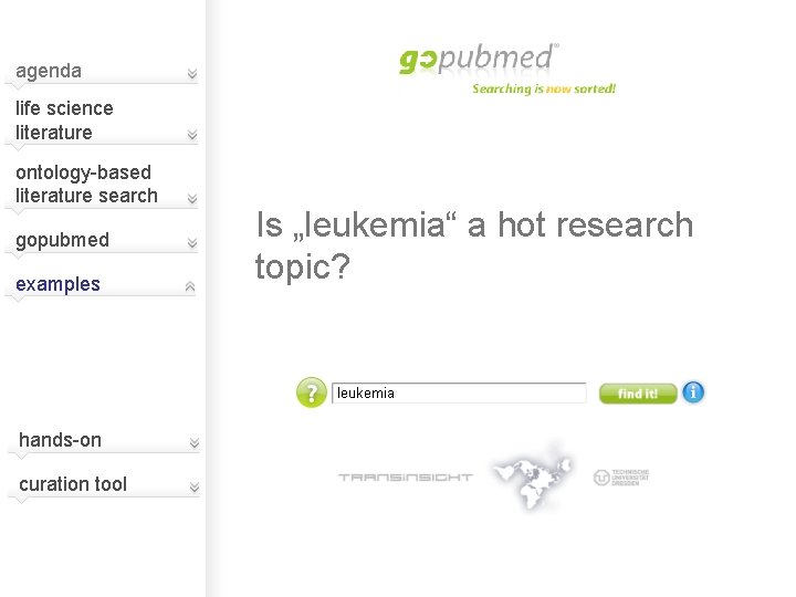 agenda life science literature ontology-based literature search gopubmed examples Is „leukemia“ a hot research