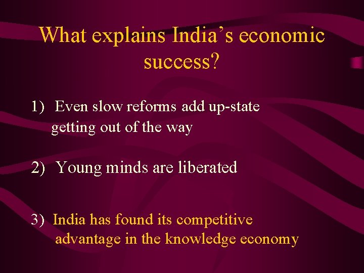 What explains India’s economic success? 1) Even slow reforms add up-state getting out of