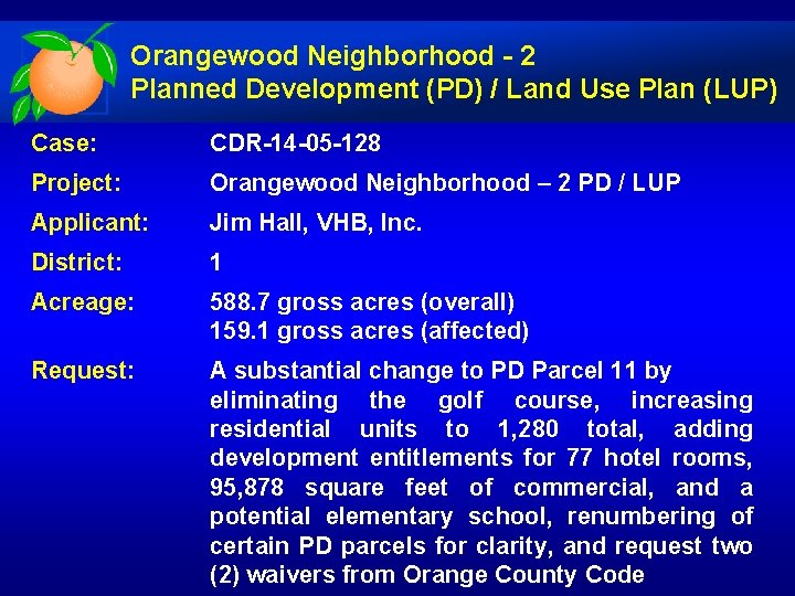 Orangewood Neighborhood - 2 Planned Development (PD) / Land Use Plan (LUP) Case: CDR-14