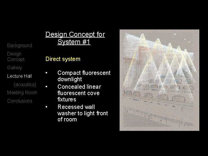 Background Design Concept Gallery Lecture Hall (acoustics) Design Concept for System #1 Direct system