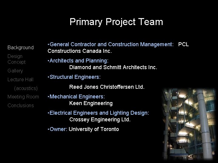 Primary Project Team Background Design Concept Gallery Lecture Hall (acoustics) Meeting Room Conclusions •