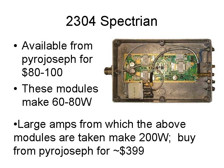 2304 Spectrian • Available from pyrojoseph for $80 -100 • These modules make 60