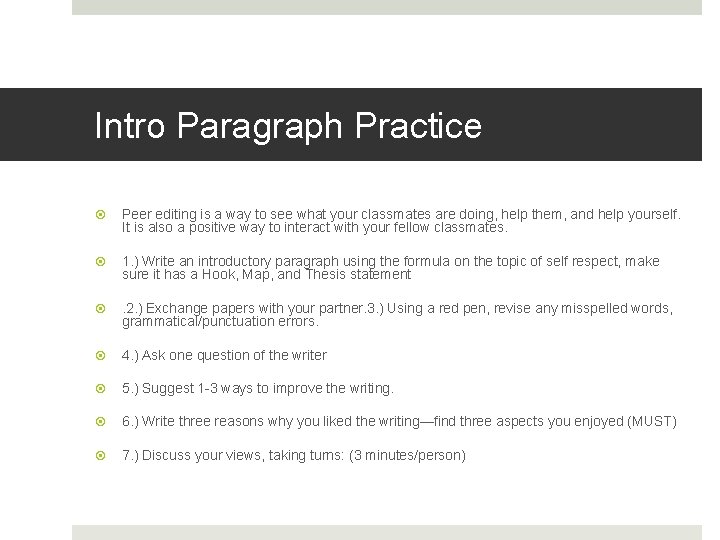 Intro Paragraph Practice Peer editing is a way to see what your classmates are