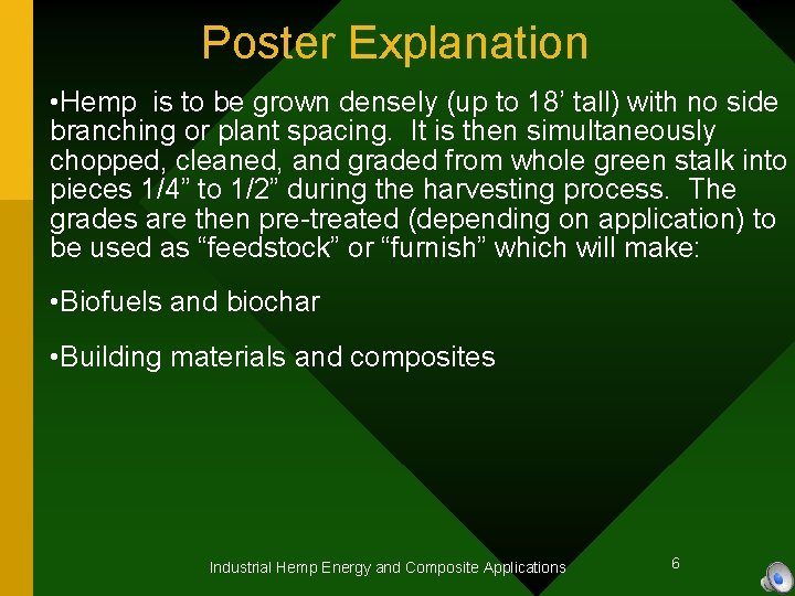 Poster Explanation • Hemp is to be grown densely (up to 18’ tall) with