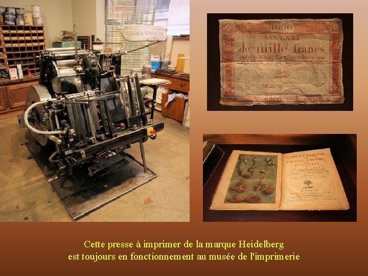 Cette presse à imprimer de la marque Heidelberg est toujours en fonctionnement au musée