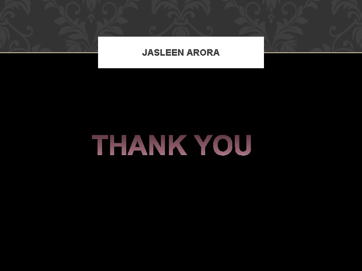 JASLEEN ARORA 