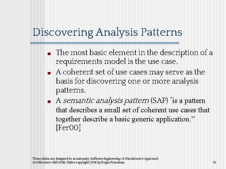 Discovering Analysis Patterns ■ ■ ■ The most basic element in the description of Discovering Analysis Patterns ■ ■ ■ The most basic element in the description of
