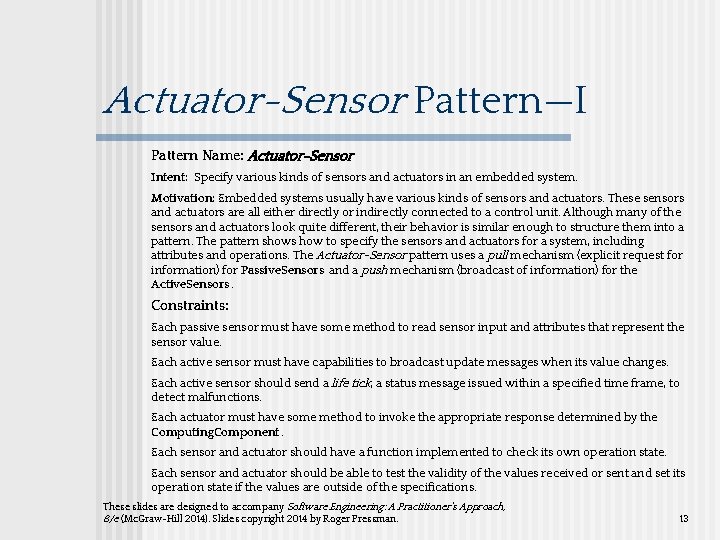 Actuator-Sensor Pattern—I Pattern Name: Actuator-Sensor Intent: Specify various kinds of sensors and actuators in Actuator-Sensor Pattern—I Pattern Name: Actuator-Sensor Intent: Specify various kinds of sensors and actuators in