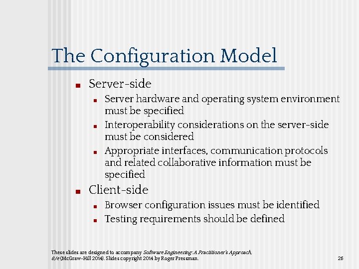 The Configuration Model ■ Server-side ■ ■ Server hardware and operating system environment must The Configuration Model ■ Server-side ■ ■ Server hardware and operating system environment must
