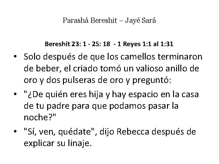 Parashá Bereshit – Jayé Sará Bereshit 23: 1 - 25: 18 - 1 Reyes
