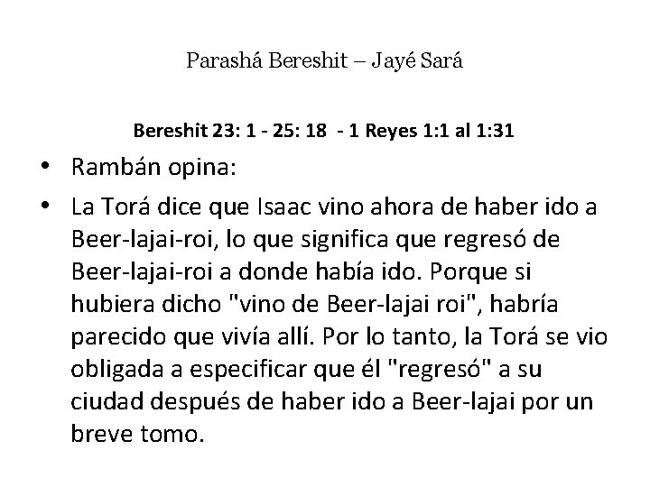 Parashá Bereshit – Jayé Sará Bereshit 23: 1 - 25: 18 - 1 Reyes