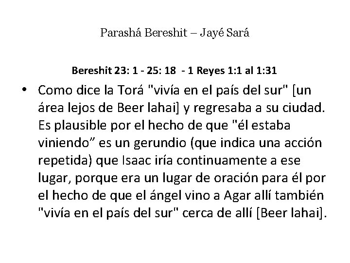 Parashá Bereshit – Jayé Sará Bereshit 23: 1 - 25: 18 - 1 Reyes