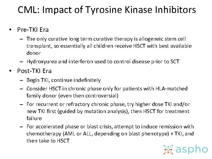 CML: Impact of Tyrosine Kinase Inhibitors • Pre-TKI Era – The only curative long