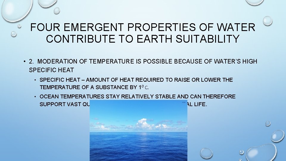 FOUR EMERGENT PROPERTIES OF WATER CONTRIBUTE TO EARTH SUITABILITY • 2. MODERATION OF TEMPERATURE