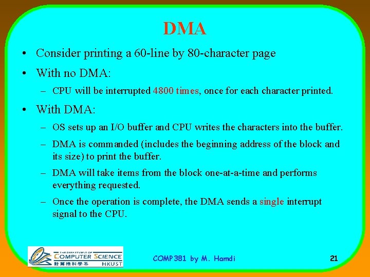 DMA • Consider printing a 60 -line by 80 -character page • With no DMA • Consider printing a 60 -line by 80 -character page • With no