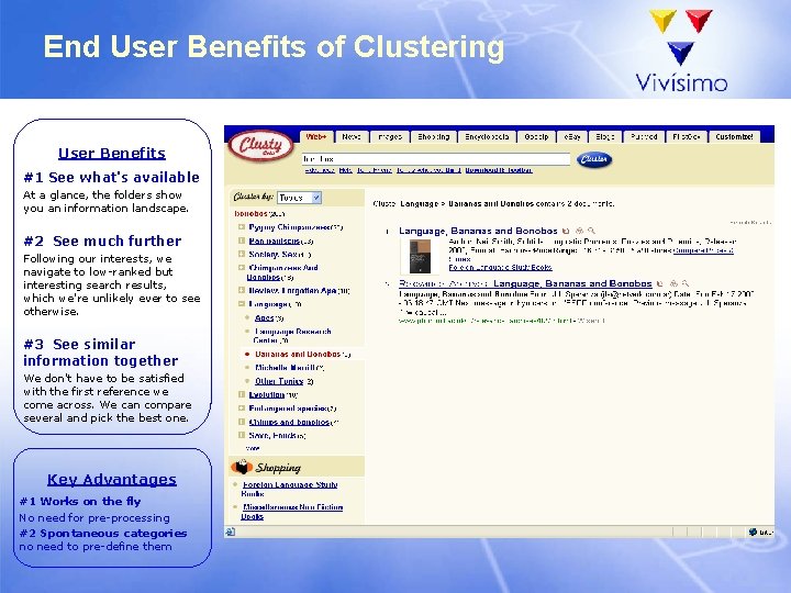 End User Benefits of Clustering User Benefits #1 See what's available At a glance,