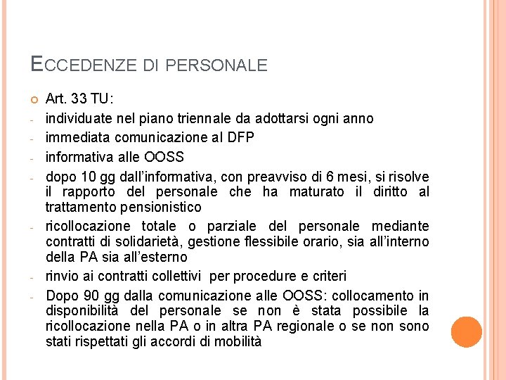 ECCEDENZE DI PERSONALE - - - Art. 33 TU: individuate nel piano triennale da