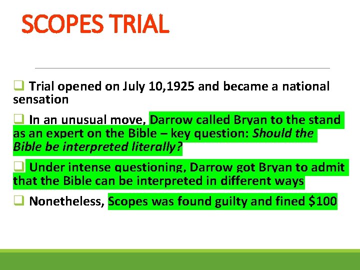 SCOPES TRIAL q Trial opened on July 10, 1925 and became a national sensation