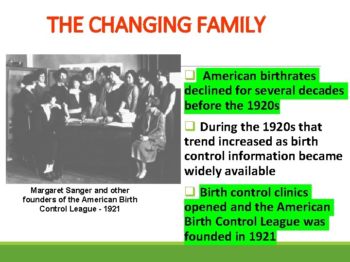 THE CHANGING FAMILY q American birthrates declined for several decades before the 1920 s