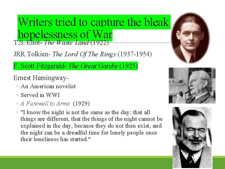 Writers tried to capture the bleak hopelessness of War T. S. Eliot- The Waste