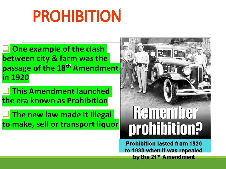 PROHIBITION q One example of the clash between city & farm was the passage