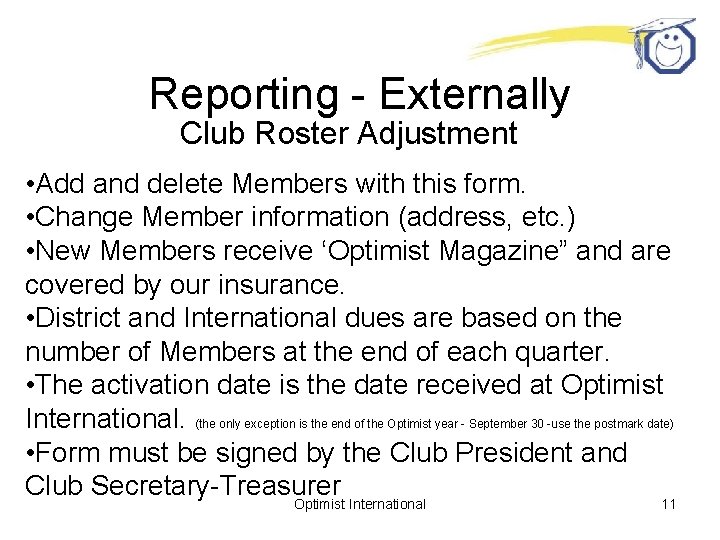 Reporting - Externally Club Roster Adjustment • Add and delete Members with this form.