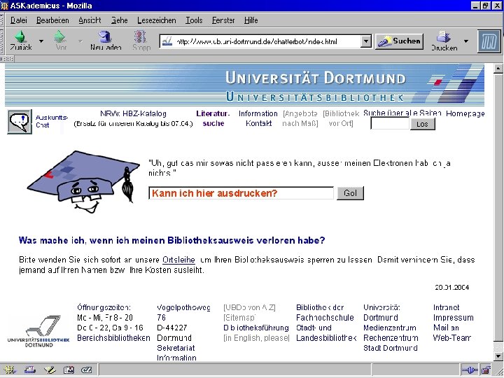 UNIVERSITÄTSBIBLIOTHEK Universitätsbibliothek Kann ich hier ausdrucken? 