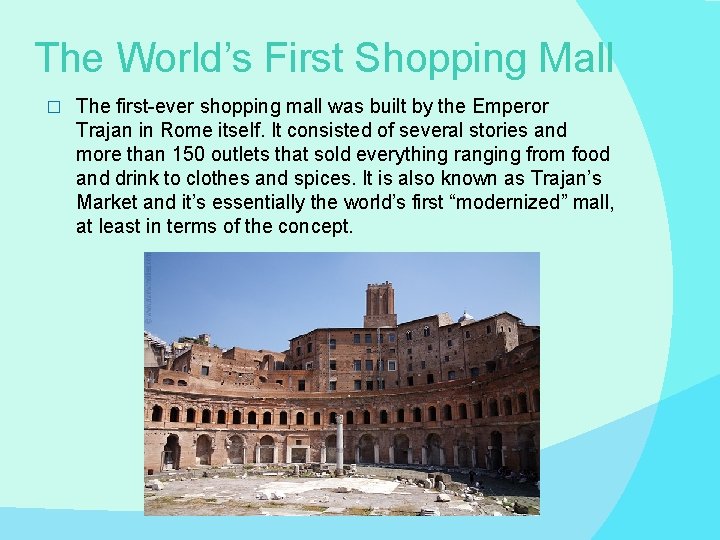 The World’s First Shopping Mall � The first-ever shopping mall was built by the