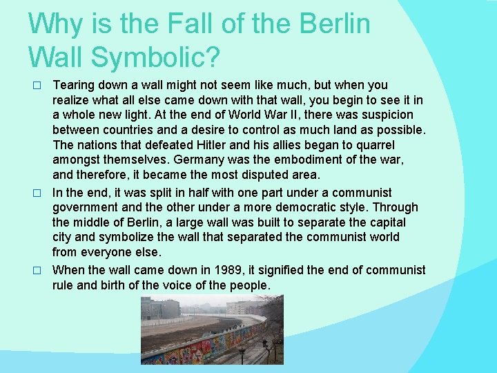 Why is the Fall of the Berlin Wall Symbolic? Tearing down a wall might