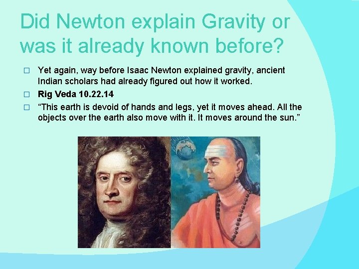 Did Newton explain Gravity or was it already known before? Yet again, way before