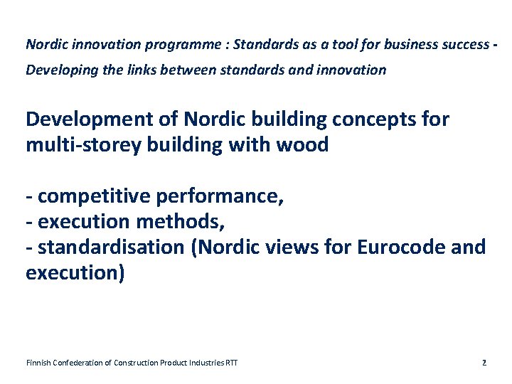 Nordic innovation programme : Standards as a tool for business success Developing the links