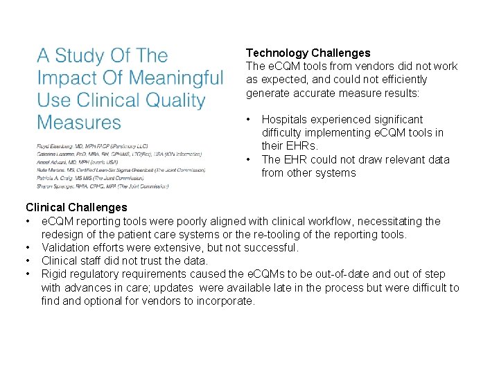 Technology Challenges The e. CQM tools from vendors did not work as expected, and