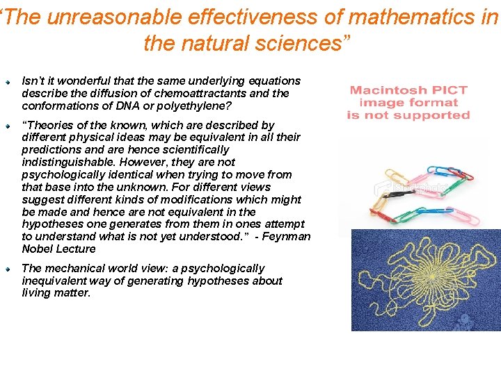 “The unreasonable effectiveness of mathematics in the natural sciences” Isn’t it wonderful that the