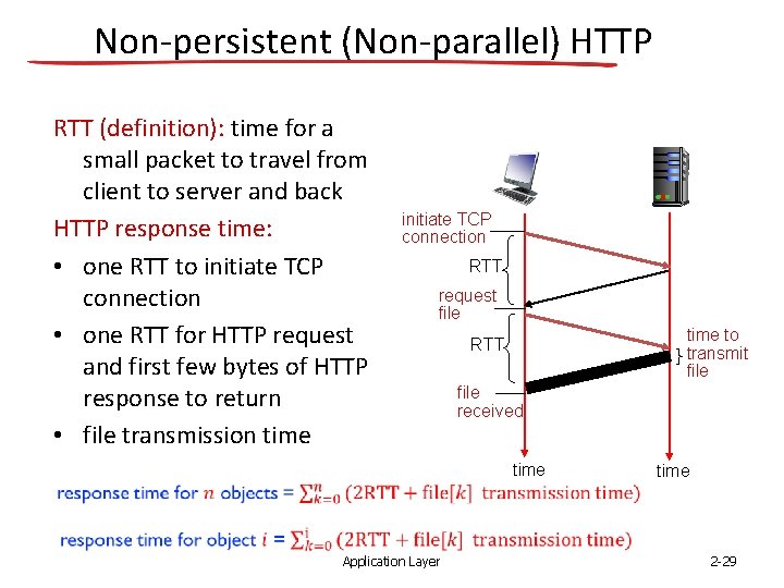 Non-persistent (Non-parallel) HTTP RTT (definition): time for a small packet to travel from client