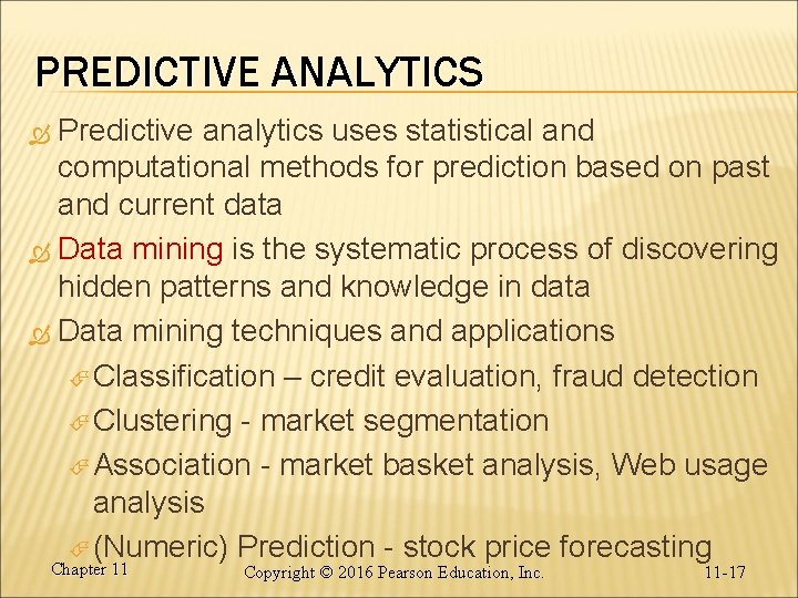 PREDICTIVE ANALYTICS Predictive analytics uses statistical and computational methods for prediction based on past PREDICTIVE ANALYTICS Predictive analytics uses statistical and computational methods for prediction based on past