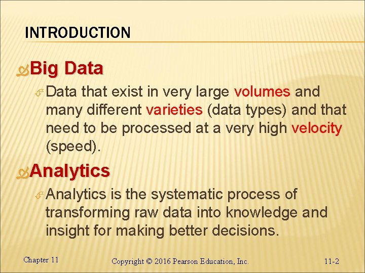 INTRODUCTION Big Data that exist in very large volumes and many different varieties (data INTRODUCTION Big Data that exist in very large volumes and many different varieties (data