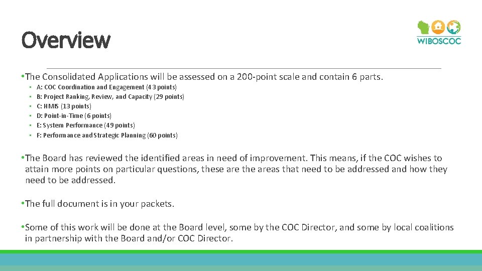 Overview • The Consolidated Applications will be assessed on a 200 -point scale and