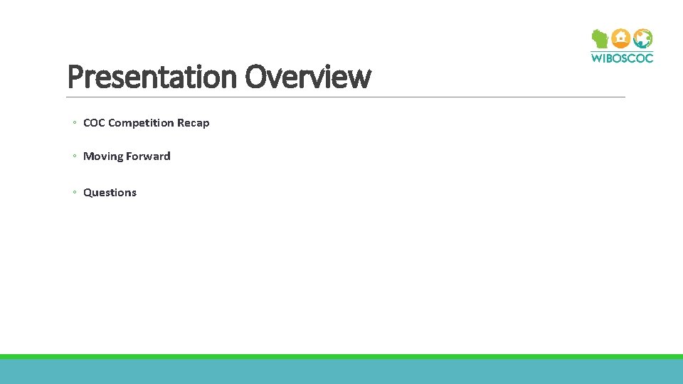 Presentation Overview ◦ COC Competition Recap ◦ Moving Forward ◦ Questions 