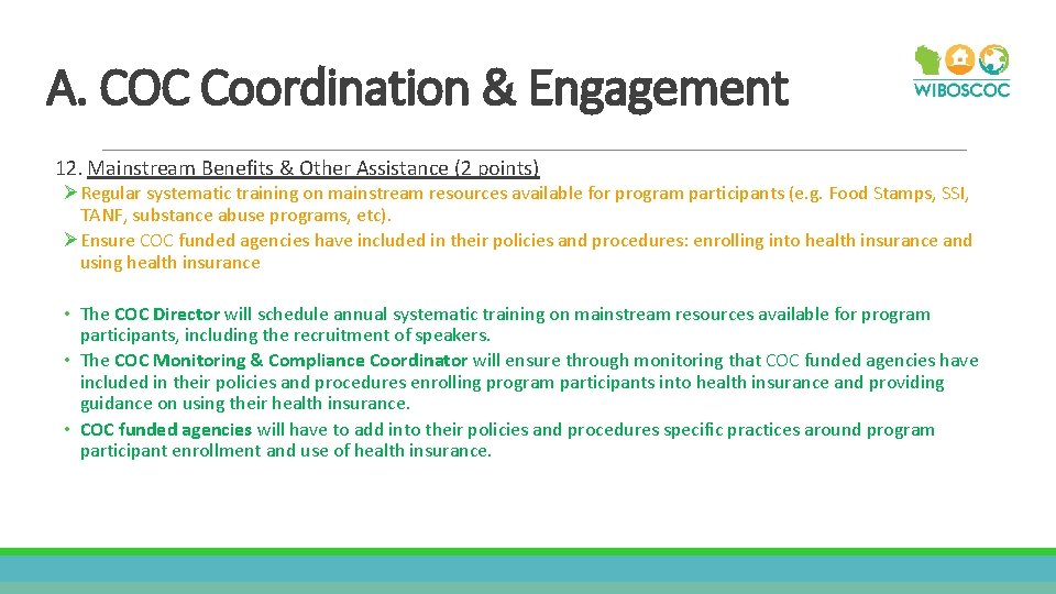 A. COC Coordination & Engagement 12. Mainstream Benefits & Other Assistance (2 points) ØRegular