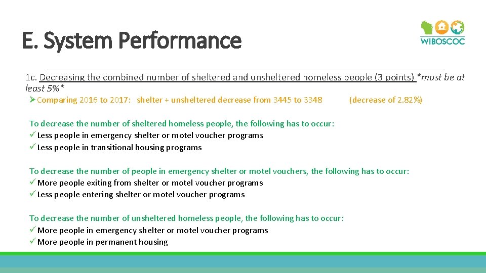 E. System Performance 1 c. Decreasing the combined number of sheltered and unsheltered homeless