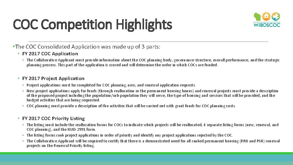 COC Competition Highlights • The COC Consolidated Application was made up of 3 parts: