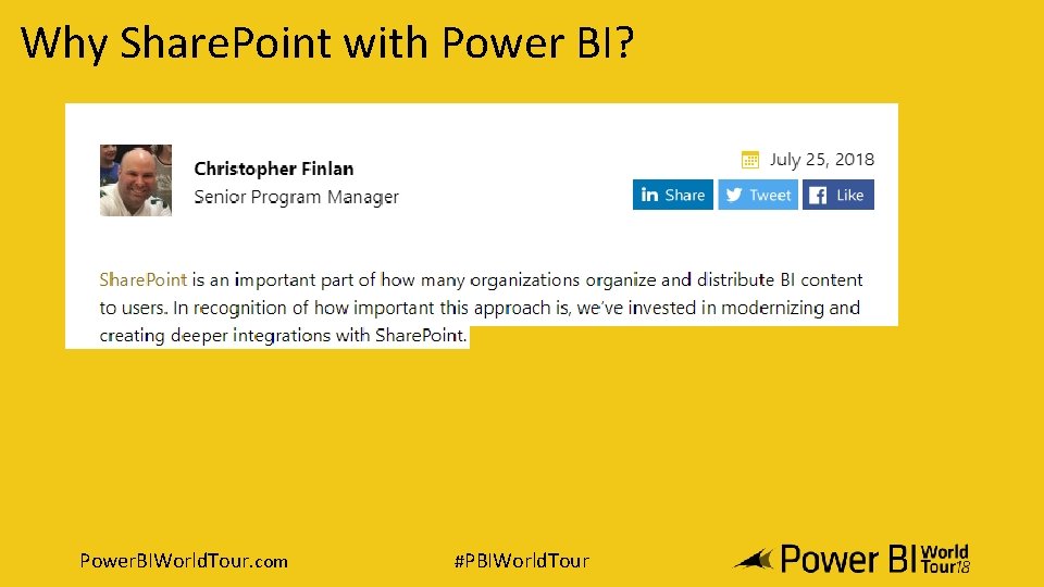Why Share. Point with Power BI? Power. BIWorld. Tour. com #PBIWorld. Tour 