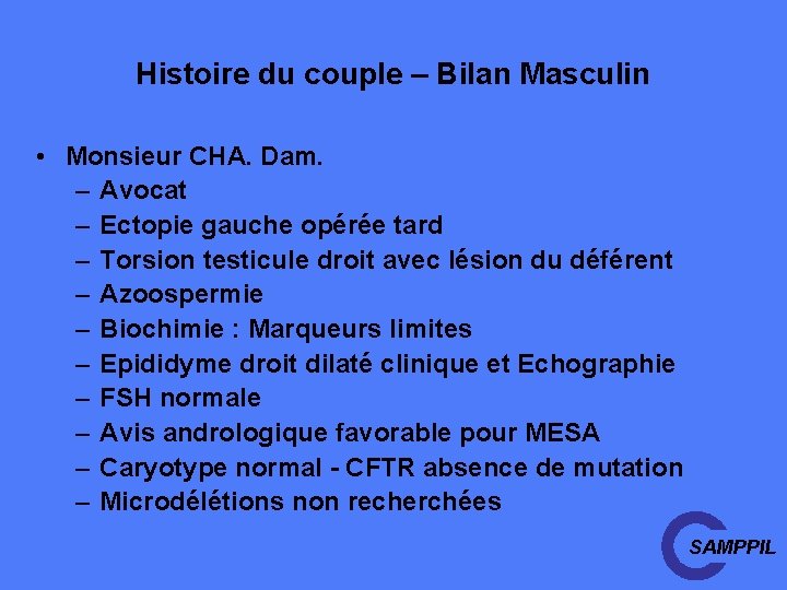 Histoire du couple – Bilan Masculin • Monsieur CHA. Dam. – Avocat – Ectopie