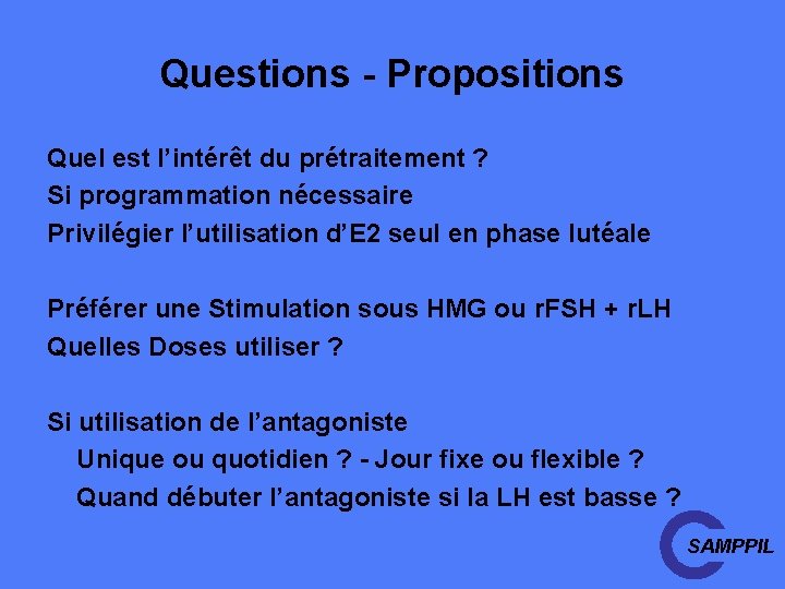 Questions - Propositions Quel est l’intérêt du prétraitement ? Si programmation nécessaire Privilégier l’utilisation