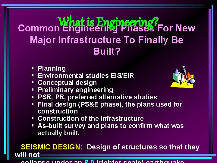 What is Engineering? Common Engineering Phases For New Major Infrastructure To Finally Be Built?