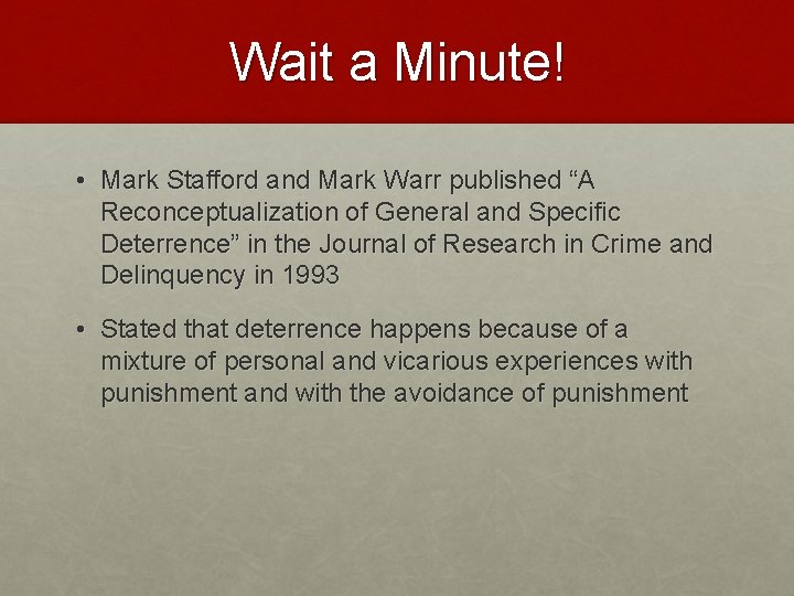 Wait a Minute! • Mark Stafford and Mark Warr published “A Reconceptualization of General
