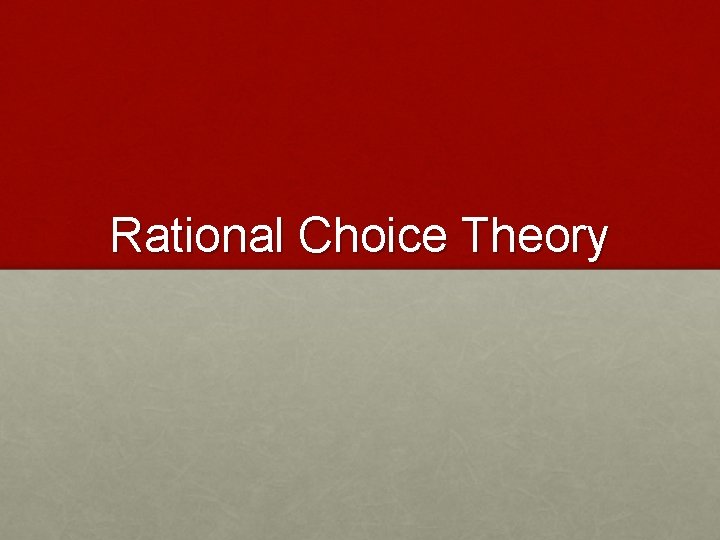 Rational Choice Theory 