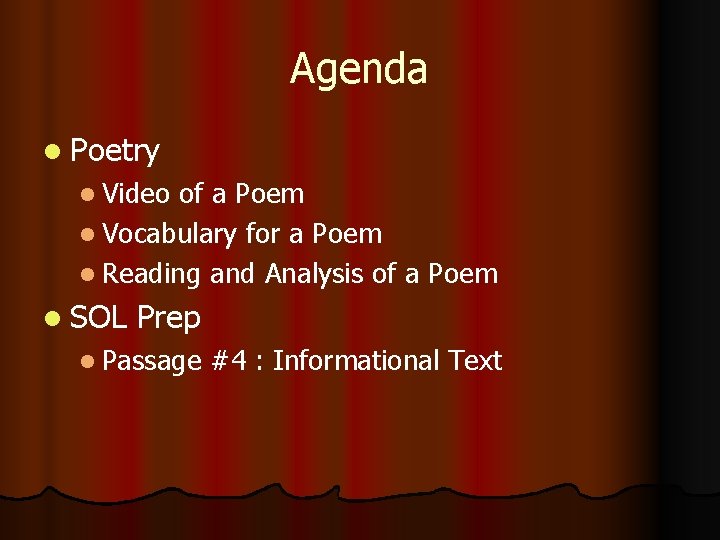 Agenda Poetry Video of a Poem Vocabulary for a Poem Reading and Analysis of