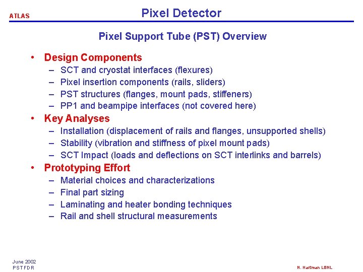 Pixel Detector ATLAS Pixel Support Tube (PST) Overview • Design Components – – SCT